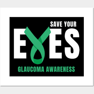 Save Your Eyes Glaucoma Awareness Posters and Art